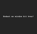 Bild för kategori Passa på, tyget börjar ta slut!